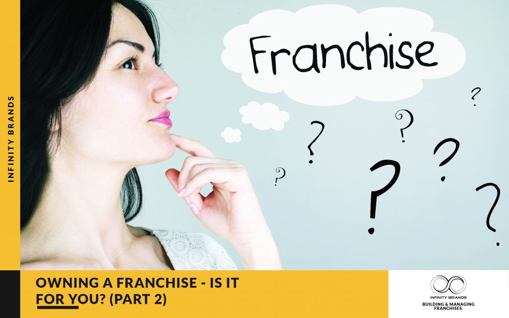 Owning A Franchise – Is It For You? Part 2